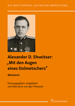 „Mit den Augen eines Dolmetschers“ von Panasiuk,  Igor, Shveitser,  Alexander D.