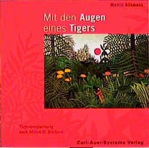 Mit den Augen eines Tigers von Bökmann,  Martin