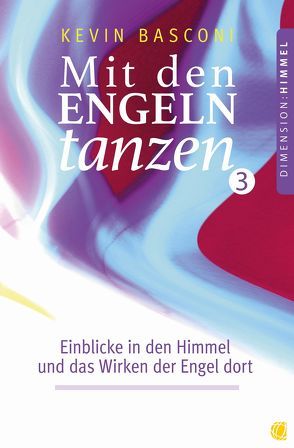 Mit den Engeln tanzen (Band 3) von Basconi,  Kevin