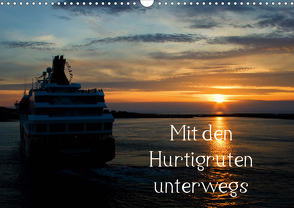 Mit den Hurtigruten unterwegs (Wandkalender 2021 DIN A3 quer) von Prediger,  Klaus, Prediger,  Rosemarie