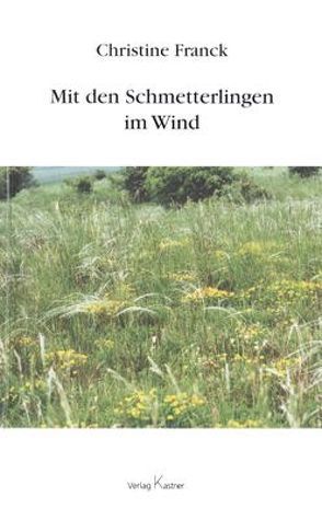 Mit den Schmetterlingen im Wind von Franck,  Christine