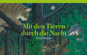 Mit den Tieren durch die Nacht von Mettler,  René, Schröer,  Silvia