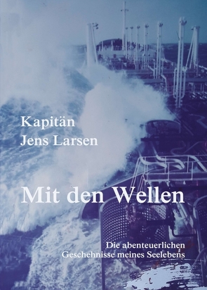 Mit den Wellen von Larsen,  Jens