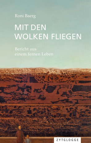 Mit den Wolken fliegen von Baerg,  Roni