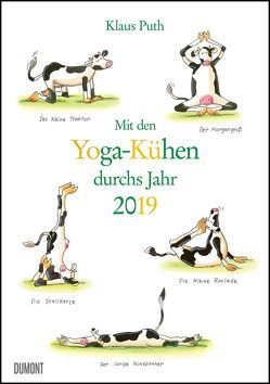 Mit den Yoga-Kühen durchs Jahr 2019 – Lustige Cartoons – Wandkalender – Format 29,5 x 42,0 cm von DUMONT Kalenderverlag, Puth,  Klaus