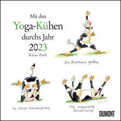 Mit den Yoga-Kühen durchs Jahr 2023 – Wandkalender – Quadratformat 24 x 24 cm von Puth,  Klaus