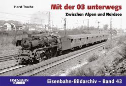 Mit der 03 unterwegs von Troche,  Horst