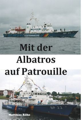 Mit der Albatros auf Patrouille von Röhe,  Matthias