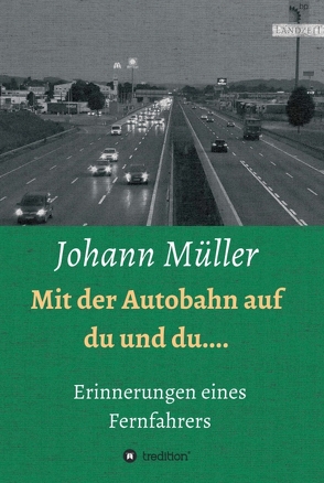 Mit der Autobahn auf Du und Du von Müller,  Johann