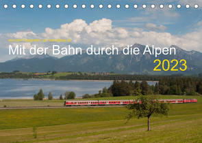 Mit der Bahn durch die Alpen (Tischkalender 2023 DIN A5 quer) von Stefan Jeske,  bahnblitze.de:, van Dyk,  Jan