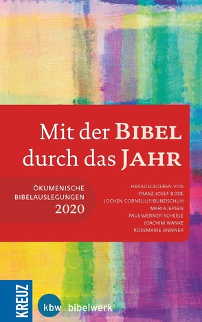 Mit der Bibel durch das Jahr 2020 von Cornelius-Bundschuh,  Prof. Jochen, Jepsen,  Maria, Scheele,  Paul-Werner, Wanke,  Joachim, Wenner,  Rosemarie