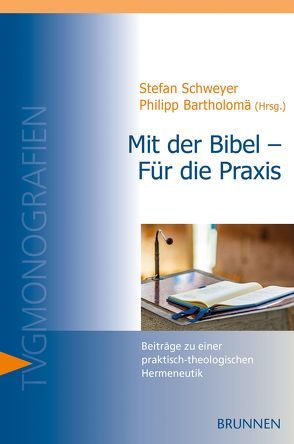 Mit der Bibel – Für die Praxis von Bartholomä,  Philipp, Baum,  Armin D., Beck,  Stephen, Becker,  Wolfgang, Böckel,  Holger, Faix,  Wilhelm, Giesbrecht,  Heinz Dieter, Hilbrands,  Walter, Hille,  Rolf, Holthaus,  Stephan, Kessler,  Volker, Maier,  Gerhard, Mauerhofer,  Armin, Padberg,  Lutz E. von, Schwarz,  Berthold, Schweyer,  Stefan, Siemens,  Helmut, Walldorf,  Friedemann, White,  Joel, Zimmerling,  Peter