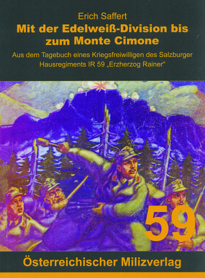 Mit der Edelweiß-Division bis zum Monte Cimone von Saffert,  Erich