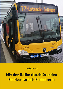 Mit der Heike durch Dresden von Metz,  Heike