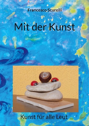 Mit der Kunst von Scurelli,  Francesco