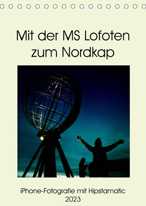 Mit der MS Lofoten zum Nordkap (Tischkalender 2023 DIN A5 hoch) von Zimmermann,  Kerstin