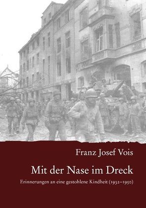 Mit der Nase im Dreck von Vois,  Franz Josef