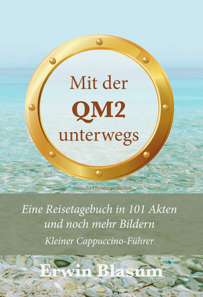 Mit der QM2 unterwegs von Blasum,  Erwin