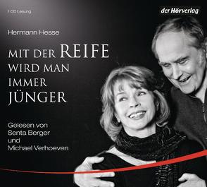 Mit der Reife wird man immer jünger von Berger,  Senta, Hesse,  Hermann, Verhoeven,  Michael