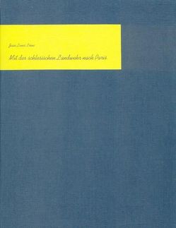 Mit der schlesischen Landwehr nach Paris von Löwe,  Jean Louis, Schütze,  Karl-Robert