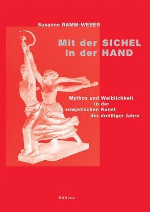 Mit der Sichel in der Hand von Ramm-Weber,  Susanne