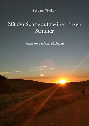 Mit der Sonne auf meiner linken Schulter von Vierhok,  Stephan