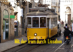 Mit der Tram durch Lissabon (Wandkalender 2022 DIN A4 quer) von Löwe,  Karsten