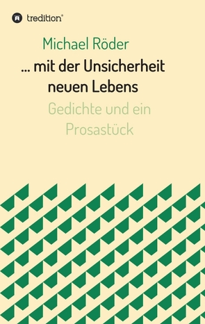 … mit der Unsicherheit neuen Lebens von Röder,  Michael