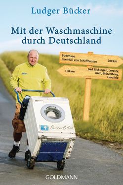 Mit der Waschmaschine durch Deutschland von Bücker,  Ludger