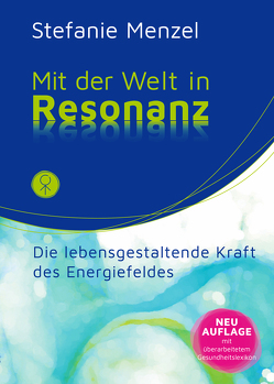 Mit der Welt in Resonanz von Menzel,  Stefanie