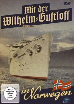 Mit der Wilhelm Gustloff in Norwegen von Schön,  Heinz