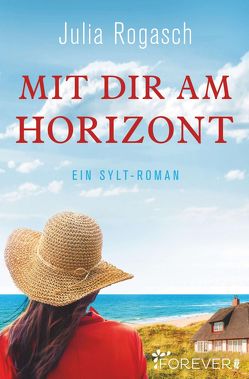 Mit dir am Horizont von Rogasch,  Julia