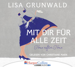 Mit dir für alle Zeit von Grunwald,  Lisa, Marx,  Christiane, Peschel,  Elfriede