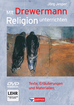 Mit Drewermann Religion unterrichten von Jesper,  Jörg