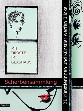 Mit Droste im Glashaus von Fleßner,  Martina, Grywatsch,  Jochen, Hetzel,  Christoph Otto, Morrien,  Rita