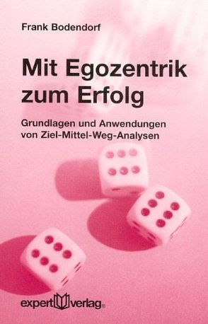 Mit Egozentrik zum Erfolg von Bodendorf,  Frank