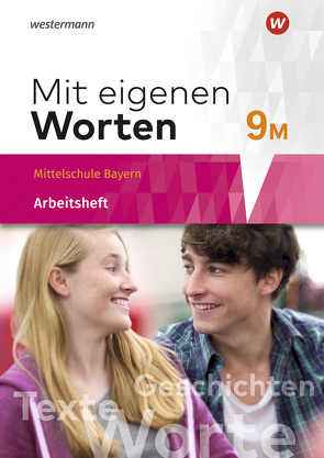 Mit eigenen Worten – Sprachbuch für bayerische Mittelschulen Ausgabe 2016 von Batzner,  Ansgar, Detjen,  Annabelle, Jungkurz,  Susann, Koch,  Helge, Langer,  Gerhard, Würzer,  Alexandra