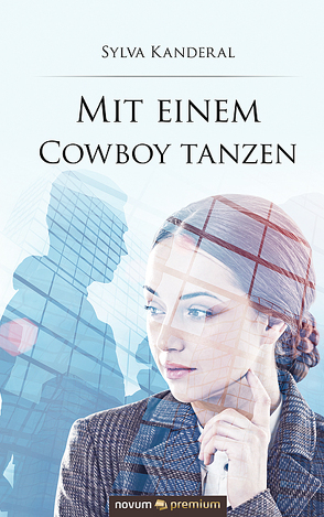 Mit einem Cowboy tanzen von Kanderal,  Sylva