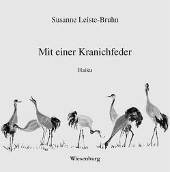 Mit einer Kranichfeder von Leiste-Bruhn,  Susanne