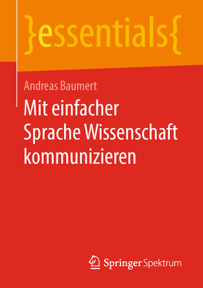 Mit einfacher Sprache Wissenschaft kommunizieren von Baumert,  Andreas