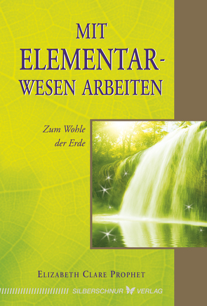 Mit Elementarwesen arbeiten von Prophet,  Elizabeth Clare