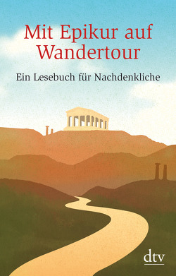 Mit Epikur auf Wandertour von Stolzenberger,  Günter