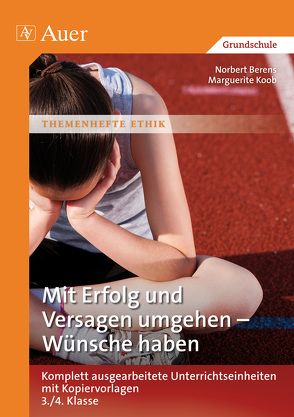 Mit Erfolg und Versagen umgehen – Wünsche haben von Berens,  Norbert, Koob,  Marguerite