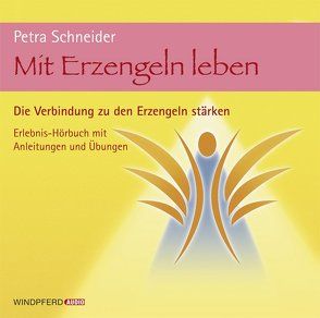 Mit Erzengeln leben von Schneider,  Petra