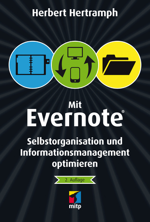 Mit Evernote Selbstorganisation und Informationsmanagement optimieren von Hertramph,  Herbert