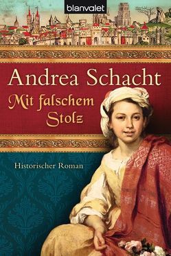 Mit falschem Stolz von Schacht,  Andrea