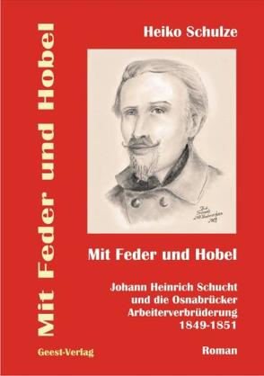 Mit Feder und Hobel von Schulze,  Heiko