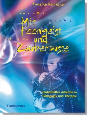 Mit Feengeist und Zauberpuste von Neumeyer,  Anna-Elisabeth