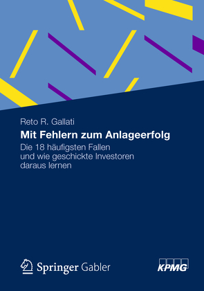 Mit Fehlern zum Anlageerfolg von Gallati,  Reto R.