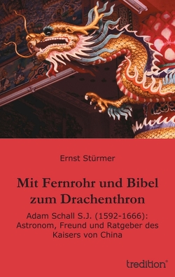 Mit Fernrohr und Bibel zum Drachenthron von Stürmer,  Ernst